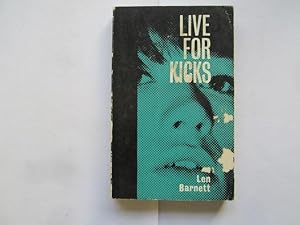 Bild des Verkufers fr Live for kicks: A new kind of book for youth zum Verkauf von Goldstone Rare Books