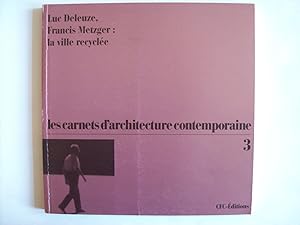 La ville recyclée (les carnets d'architecture contemporaine 3).