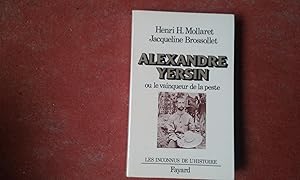 Alexandre Yersin ou le vainqueur de la peste