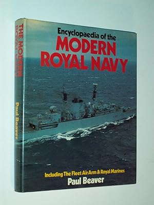 Seller image for Encyclopaedia of the Modern Royal Navy: Including The Fleet Air Arm & Royal Marines (2nd Edition) for sale by Rodney Rogers