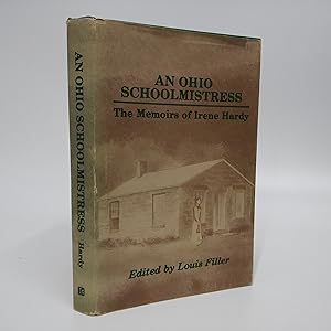 An Ohio Schoolmistress: The Memoirs of Irene Hardy