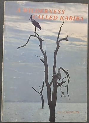 Seller image for A wilderness called Kariba: The wildlife and natural history of Lake Kariba for sale by Chapter 1