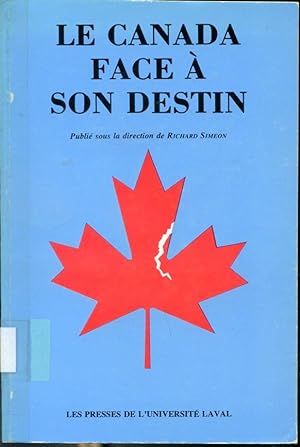 Seller image for Le Canada face  son destin for sale by Librairie Le Nord