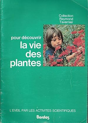 Image du vendeur pour Pour dcouvrir la vie des plantes mis en vente par Bouquinerie L'Ivre Livre