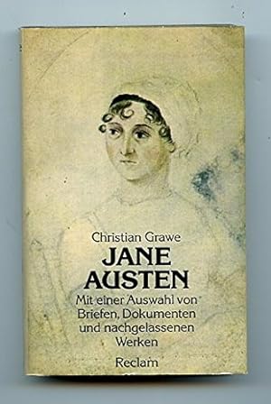 Jane Austen : mit e. Ausw. von Briefen, Dokumenten u. nachgelassenen Werken. Christian Grawe