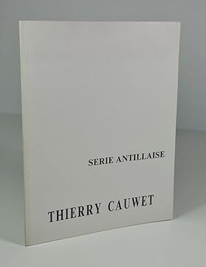 Imagen del vendedor de Thierry CAUWET - Srie antillaise a la venta por Librairie L'Autre sommeil