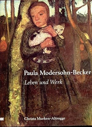 Image du vendeur pour Paula Modersohn-Becker - Leben und Werk mis en vente par Versandantiquariat Brigitte Schulz