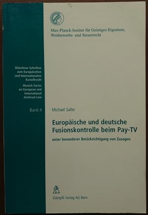 Europäische und deutsche Fusionskontrolle beim Pay-TV. unter besonderer Berücksichtigung von Zusa...