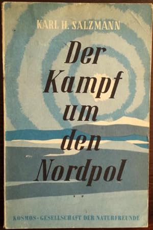 Seller image for Der Kampf um den Nordpol - Von Nansen bis zu Cook und Peary (1893 - 1908 / 09).' for sale by buch-radel