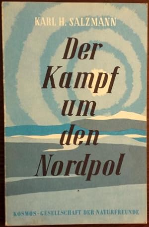 Seller image for Der Kampf um den Nordpol. Von den Anfngen bis zum Jahr 1882.' for sale by buch-radel