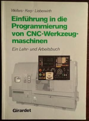 'Einführung in die Programmierung von CNC-Werkzeugmaschinen. Ein Lehr- und Arbeitsbuch.'