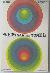 Bild des Verkufers fr Al final del tunel zum Verkauf von Almacen de los Libros Olvidados