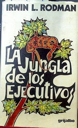 Seller image for La jungla de los ejecutivos for sale by Almacen de los Libros Olvidados