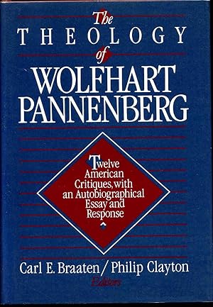 Image du vendeur pour The Theology of Wolfhart Pannenberg: Twelve American Critiques, with an Autobiographical Essay and Response. mis en vente par Kurt Gippert Bookseller (ABAA)