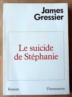 Seller image for Le Suicide de Stphanie. for sale by librairie sciardet
