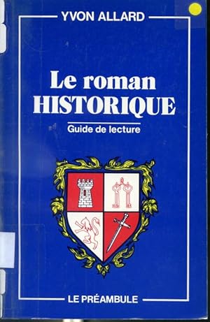 Seller image for Le roman historique - Guide de lecture for sale by Librairie Le Nord