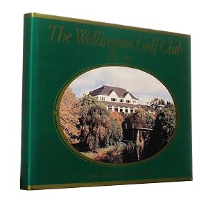 The Wellington Golf Club, 1895-1995