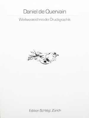 Daniel de Quervain. Werkverzeichnis der Druckgraphik.