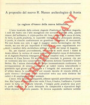 Bild des Verkufers fr A proposito del nuovo R. Museo Archeologico di Aosta. zum Verkauf von Libreria Piani