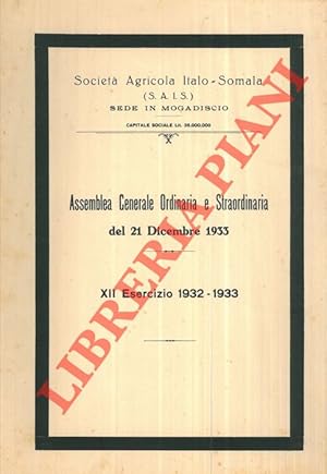 Assemblea Generale Ordinaria e Straordinaria del 21 dicembre 1933. Esercizio 1932-1933.