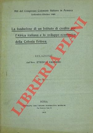 La fondazione di un Istituto di credito per l'Africa italiana e lo sviluppo economico della Colon...