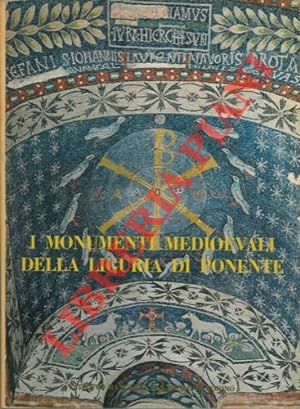 I monumenti medioevali della Liguria di Ponente.