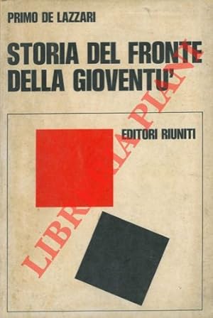 Bild des Verkufers fr Storia del Fronte della giovent nella Resistenza. zum Verkauf von Libreria Piani