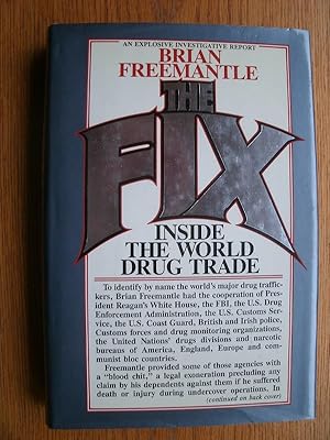 Seller image for The Fix: Inside the World Drug Trade for sale by Scene of the Crime, ABAC, IOBA