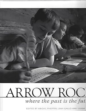 Imagen del vendedor de ARROW ROCK: WHERE THE PAST IF THE FUTURE a la venta por Columbia Books, ABAA/ILAB, MWABA