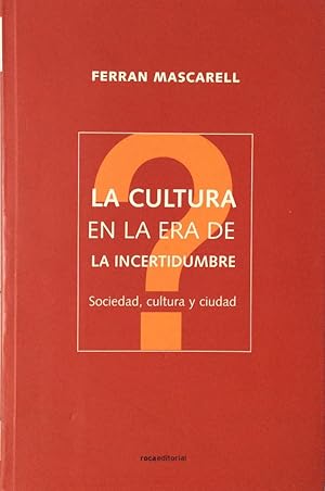 Immagine del venditore per La cultura en la era de la incertidumbre venduto da LIBRER�A SOL�N