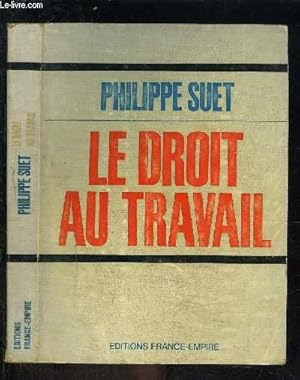 Seller image for LE DROIT AU TRAVAIL for sale by Le-Livre