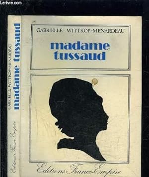 Bild des Verkufers fr MADAME TUSSAUD zum Verkauf von Le-Livre
