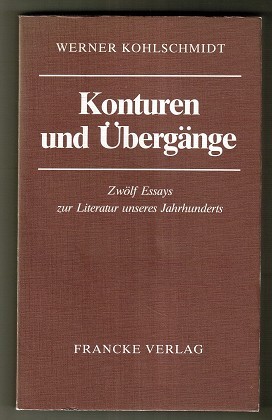 Konturen und Übergänge : 12 Essays zur Literatur unseres Jahrhunderts.
