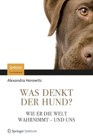Image du vendeur pour Was denkt der Hund? : Wie er die Welt wahrnimmt - und uns mis en vente par AHA-BUCH GmbH