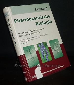 Bild des Verkufers fr Pharmazeutische Biologie. Die biologischen Grundlagen fr Studium und Praxis. [Von Ernst Reinhard]. zum Verkauf von Antiquariat Kretzer