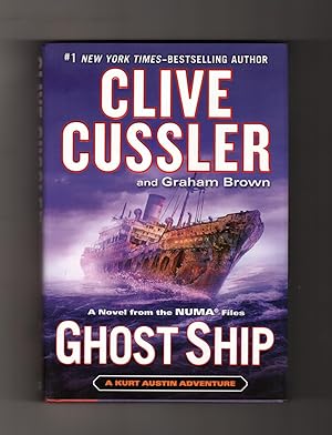 Ghost Ship: A Novel from the NUMA Files - A Kurt Austin Adventure. First Edition, First Printing.