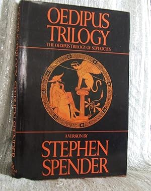 Oedipus Trilogy of Sophocles: Iing Oedipus, Oedipus at Colonos and Antigone (a Version by Stephen...