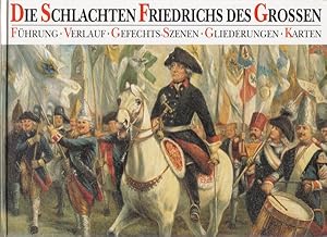 Bild des Verkufers fr Die Schlachten Friedrich des Grossen. Fhrung, Verlauf, Gefechts-Szenen, Gliederungen, Karten. zum Verkauf von Altstadt Antiquariat Goslar