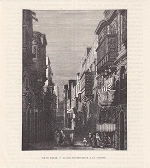 Malta, Vallette, Ile de Malte - La rue Saint - Ursule a La Valette, Holzstich um 1865 mit Blick i...