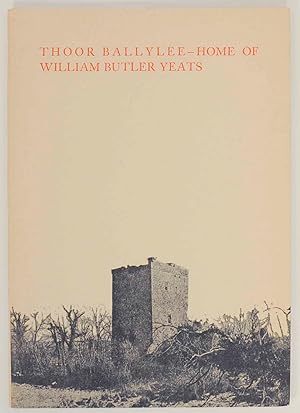 Seller image for Thoor Ballylee - Home of William Butler Yeats for sale by Jeff Hirsch Books, ABAA