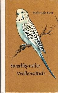 Seller image for Sprechknstler Wellensittich. Seine Pflege, Abrichtung und Zucht. for sale by Buchversand Joachim Neumann