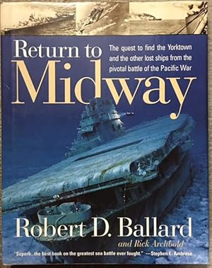 Seller image for Return to Midway: The Quest to Find the Yorktown and the Other Lost Ships From the Pivotal Battle of the Pacific War for sale by Dial-A-Book