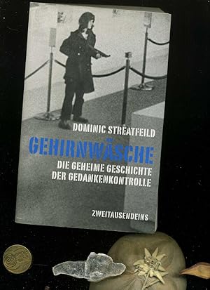 Seller image for Gehirnwsche: Die geheime Geschichte der Gedankenkontrolle. Aus dem Englischen von Andreas S DosSantos. for sale by Umbras Kuriosittenkabinett