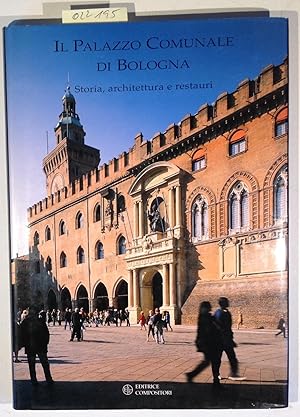 Bild des Verkufers fr Il palazzo comunale di Bologna. Storia, architettura e restauri zum Verkauf von Antiquariat Trger