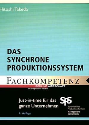 Imagen del vendedor de Das synchrone Produktionssystem. Just-in-time fr das ganze Unternehmen a la venta por Modernes Antiquariat an der Kyll