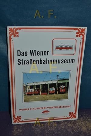 Image du vendeur pour Das Wiener Straenbahnmuseum. mis en vente par Antiquarische Fundgrube e.U.