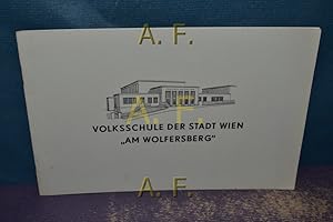 Seller image for Volksschule der Stadt Wien am Wolfersberg : Der Aufbau - Heft 6. Hrsg. v. Stadtbauamte der Stadt Wien in der Buchreihe, Der Aufbau. for sale by Antiquarische Fundgrube e.U.