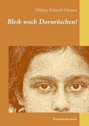Seller image for Bleib wach Dornrschen!: Kriminalroman : Kriminalroman for sale by AHA-BUCH