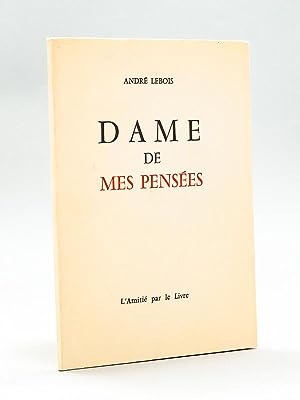 Dame de mes Pensées [ Livre dédicacé par l'auteur ]