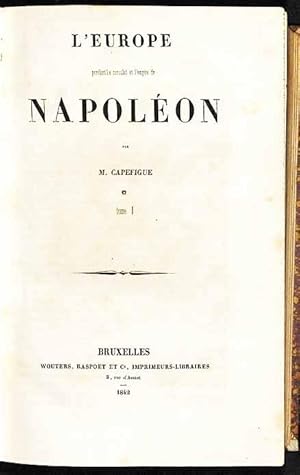 L Europe pendant le Consulat et l Empire de Napoléon. 12 vol.